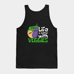 Life Is Better With Veggies Funny Tank Top